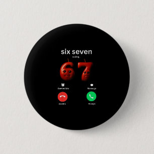 67 Is Calling Funny Meme 67 Silly Ai Apple Brainro 6 Cm Round Badge