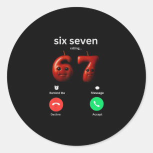 67 Is Calling Funny Meme 67 Silly Ai Apple Brainro Classic Round Sticker