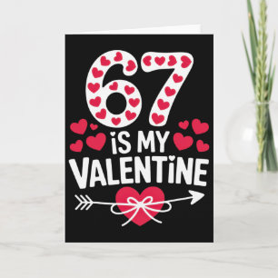 67 Is My Valentine + Funny Couple + Romantic Vibe Card