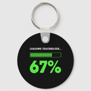 67 Loading Teacher 67 Status Coding Geek Funny Tea Key Ring