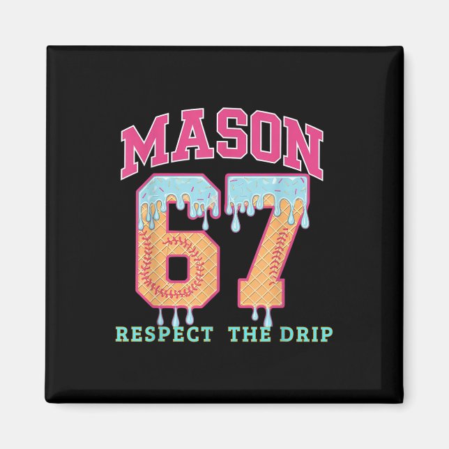67 Mason Ice Cream Baseball Drip Respect The Drep  Magnet (Front)