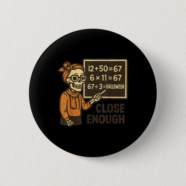 67 Math Teacher Halloween Costume Mathematic Math  6 Cm Round Badge (Front)