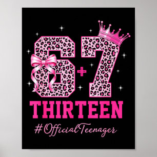 67 Meme 13th Birthday Girl Leopard Nk Bow Cute Tee Poster