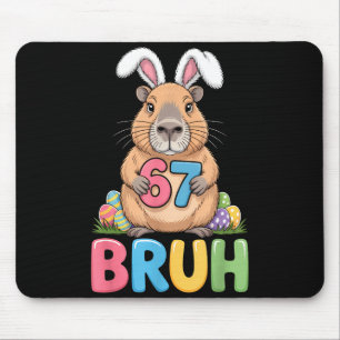 67 Meme 6 7 Bruh Six Seven Easter Capybara Kids Bo Mouse Pad