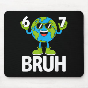 67 meme 6 7 bruh six seven gen funny earth day kid mouse pad