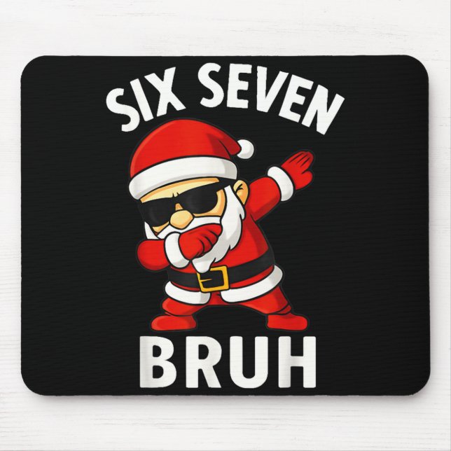 67 Meme 6 7 Christmas Dabbing Six Seven Bruh Funny Mouse Pad (Front)
