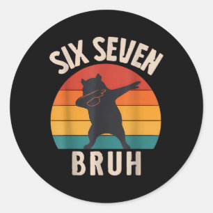 67 Meme 6 7 Dabbing Capyra Six Seven Bruh Funny Bo Classic Round Sticker