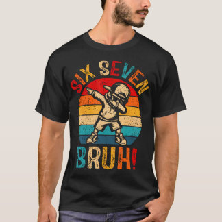 67 Meme 6 7 Numbers Boys Six Seven Bruh Dabbing Bo T-Shirt
