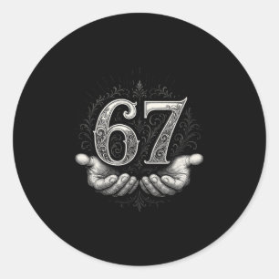 67 Meme 6 7 Six Seven Hands Funny Gen Alpha Slang  Classic Round Sticker