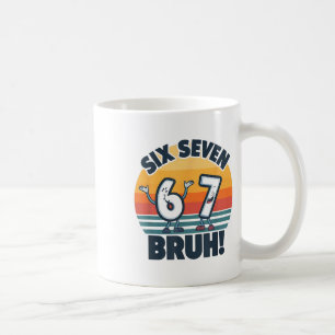 67 Meme 6 And 7 Numbers Shirt Six Seven Bruh Funny Coffee Mug