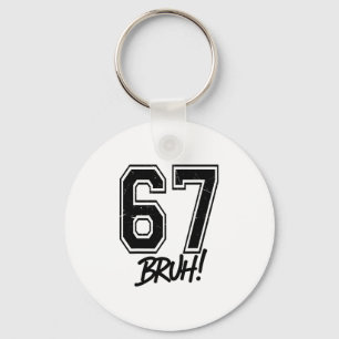 67 Meme Bruh Funny Six Seven Gen Alpha 6 7 Slang  Key Ring