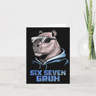 67 Meme Capybara Funny Six Seven Bruh Capybara For Card