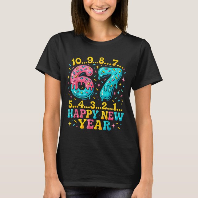 67 Meme Countdown Happy New Year Funny Drip Number T-Shirt (Front)