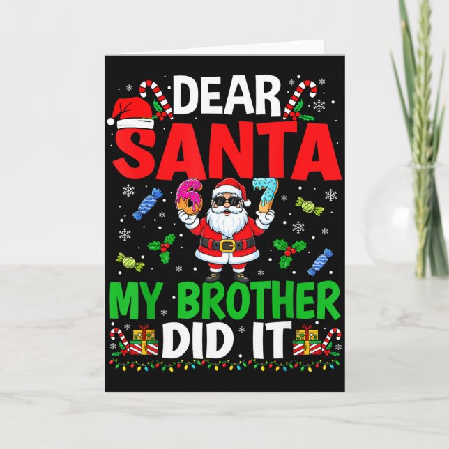 67 Meme Dear Santa My Brother Did It Funny Christm Card (Front)