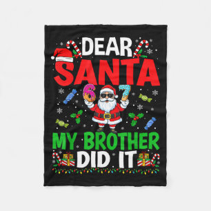 67 Meme Dear Santa My Brother Did It Funny Christm Fleece Blanket
