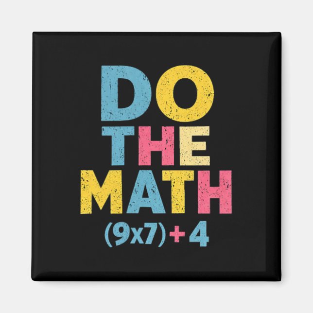 67 Meme Do The Math Funny Saying Slogan Equation P Magnet (Front)