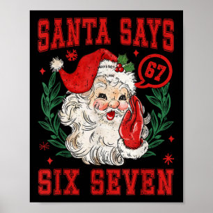 67 Meme Funny Christmas Squad Santa Says Six Seven Poster