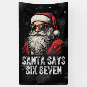 67 Meme Funny Santa Says Six Seven Christmas Banner