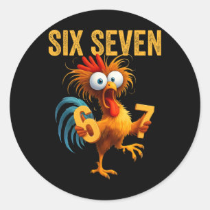 67 Meme Funny Six Seven Chicken Humour Quote Roost Classic Round Sticker