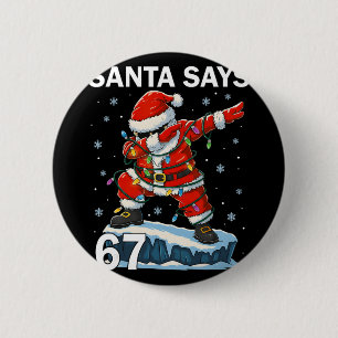 67 Meme Funny Six Seven Christmas 6-7 Meme Santa 6 Cm Round Badge