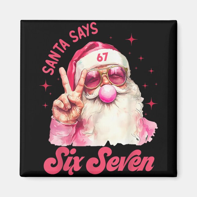 67 Meme Funny Six Seven Christmas 6-7 Meme Santa 6 Magnet (Front)