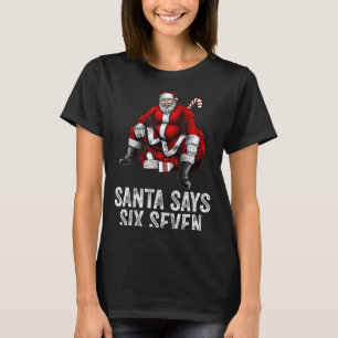 67 Meme Funny Six Seven Christmas 6-7 Meme Santa 6 T-Shirt