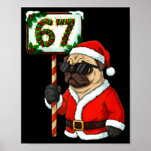 67 Meme Funny Six Seven Christmas Pug Dog Lover Poster