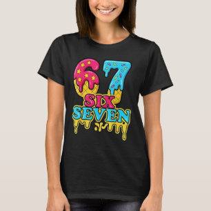 67 Meme Funny Six Seven Gen Alpha Slang Birthday 6 T-Shirt