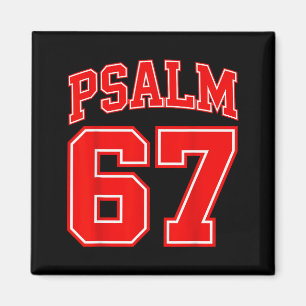 67 Meme Funny Six Seven Psalm 67 6-7 Meme Magnet