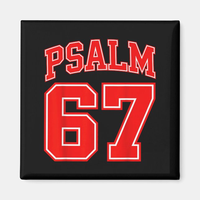 67 Meme Funny Six Seven Psalm 67 6-7 Meme  Magnet (Front)