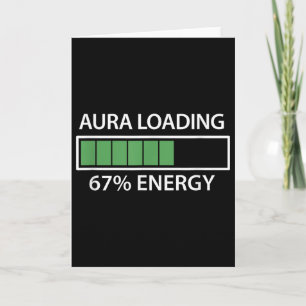 67 Meme Gen Alpha Aura Loading  Card