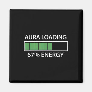 67 Meme Gen Alpha Aura Loading  Magnet