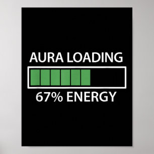 67 Meme Gen Alpha Aura Loading  Poster