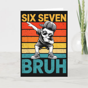 67 Meme Gen Alpha Slang 6 7 Six Seven Bruh Dabbing Card