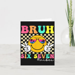 67 Meme Gen Alpha Slang 6 7 Six Seven Bruh Funny B Card
