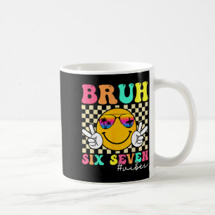67 Meme Gen Alpha Slang 6 7 Six Seven Bruh Funny B Coffee Mug