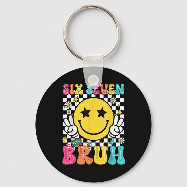 67 Meme Gen Alpha Slang 6 7 Six Seven Bruh Funny B Key Ring (Front)