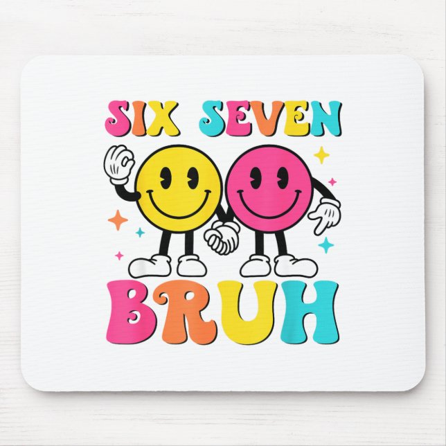 67 Meme Gen Alpha Slang 6 7 Six Seven Bruh Funny B Mouse Pad (Front)