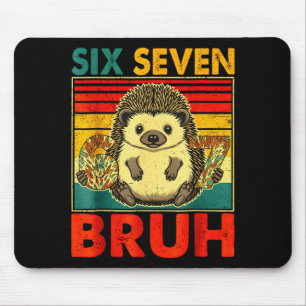 67 Meme Hedgehog Funny Six Seven Bruh Hedgehog For Mouse Pad