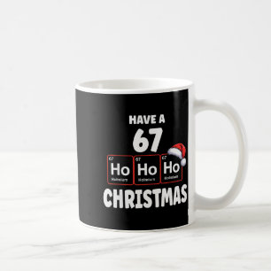 67 Meme Ho Ho Ho Holmium Chemistry Element 67 Peri Coffee Mug