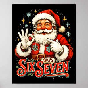 67 Meme Humor 6-7 Funny Santa Says Christmas 67th Poster