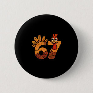 67 Meme Humor 6-7 Funny Six Seven Thanksgiving Tur 6 Cm Round Badge