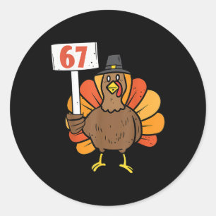67 Meme Humor 6-7 Funny Six Seven Thanksgiving Tur Classic Round Sticker