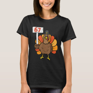 67 Meme Humor 6-7 Funny Six Seven Thanksgiving Tur T-Shirt