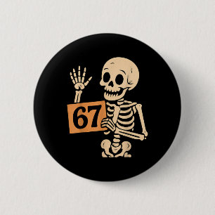 67 Meme Humor 6-7 Funny Skeleton Six Seven Hallowe 6 Cm Round Badge