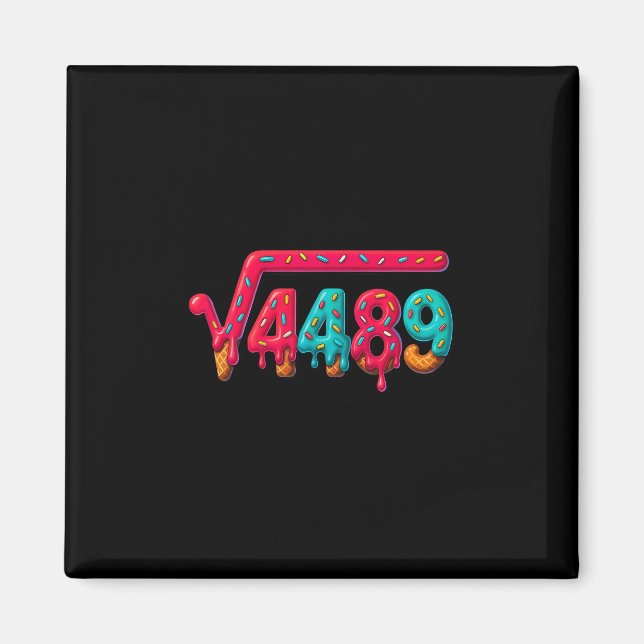 67 Meme Ice Cream Drip Square Root 4489 Gen Alpha  Magnet (Front)