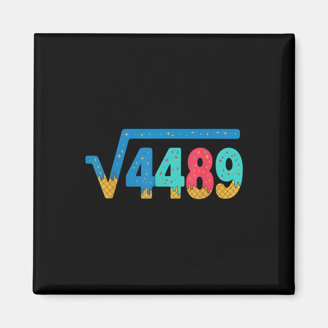 67 Meme Ice Cream Drip Square Root 4489 Slang Math Magnet (Front)