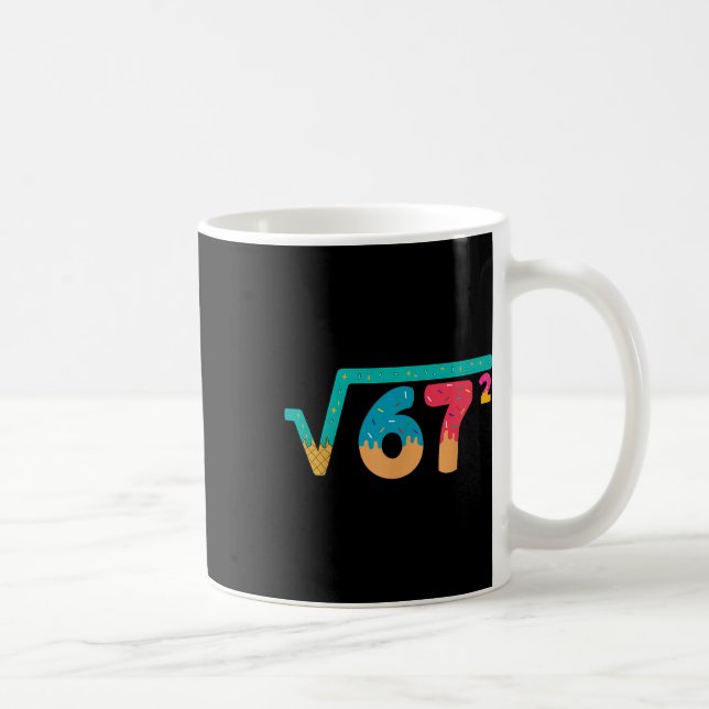 67 Meme Ice Cream Drip Square Root 67² Slang Math  Coffee Mug (Right)
