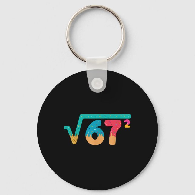 67 Meme Ice Cream Drip Square Root 67² Slang Math  Key Ring (Front)