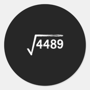 67 Meme Math Teacher Square Root 4489 Classic Round Sticker